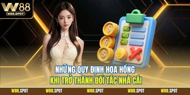 Đại lý W88 3 Những quy định hoa hồng khi trở thành đối tác nhà cái